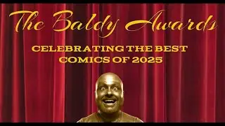 The Baldy Awards 2025: Celebrating My Favorite Comics of the Year!