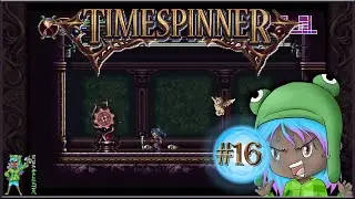 Timespinner [part 16] - THE GEARS OF TIME ARE TUNING #Timespinner