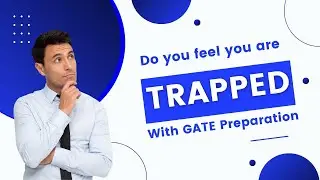 Do you feel You are Trapped with GATE preparation? || Ping me now on 906 999 2222 by KN Rao #knrao