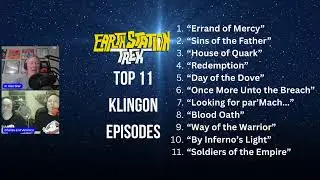 Earth Station Trek #243 - Best Klingon Episodes!