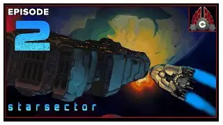 CohhCarnage Plays Starsector Early Access - Episode 2