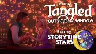 Tangled: Outside my Window 👑 Short Disney Bedtime Stories Read Aloud for Toddlers | Audiobook