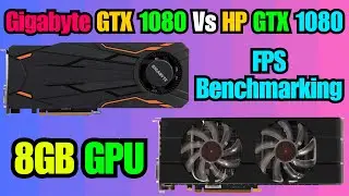 FPS Benchmark Face-Off: Gigabyte GTX 1080 vs HP GTX 1080 8GB!