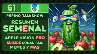 🔴 Resumen Semenal 🔴 | Pepino TalkShow #61 | Apple Vision Pro | Suicide Squad FAIL