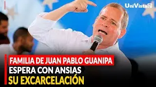 Familia de Juan Pablo Guanipa espera con ansias su excarcelaci&oacute;n