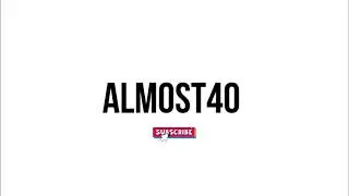 Almost40 Intro Video - #almost40