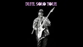 Dufil Solo Tour