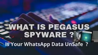 What is Pegasus spyware |how does it use zero-click?| Is Whatsapp Data unsafe?|Mobile Hack? 