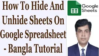 How To Hide And Unhide Sheets On Google Spreadsheet - Bangla