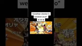 Crazy how Jonathan Joestar is the weakest jojo #jojosbizarreadventure #anime #jjba #jojomemes #memes