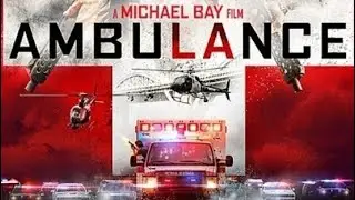 2022 Ambulance FULL MOVIE REVIEW + PLOT OUTLINE