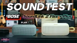 Soundtest 🕪 bose SoundLink「Flex 2」v 「Plus」