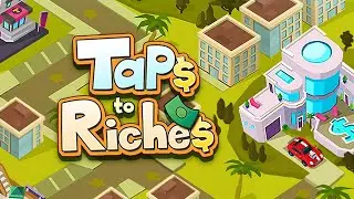 Taps To Riches Gameplay | Android Simulation Game
