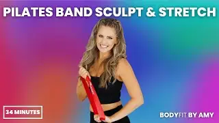 19: Pilates Band Sculpt & Stretch - 34 Minute Workout [ACTIVE RECOVERY]
