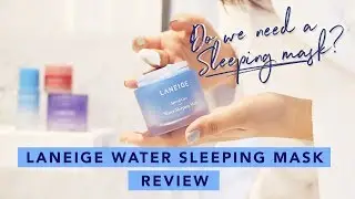 Get Glowing Skin Overnight • Laneige Water Sleeping Mask Review