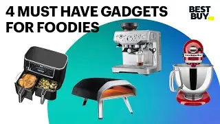 4 Must-Have Gadgets for Foodies | Best Buy