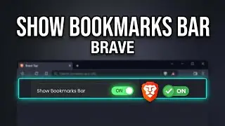 How To Show Bookmarks Bar in Brave Browser (Always Show or Hide Bookmarks Toolbar)