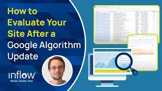 How to Evaluate Your Site After a Google Algorithm Update