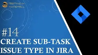 Tutorial #14 | Create New Sub-Task Issue Type in Jira | Sub Task in Jira | Jira Admin Tutorials