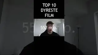 TOP 10 DYRESTE FILM - Fuld Video p&aring; Kanalen NU!