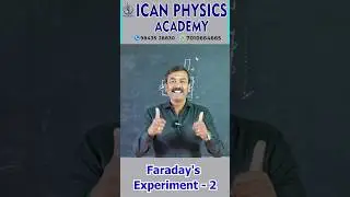 ⚡ Faraday&rsquo;s Experiment &ndash; Part 2 ⚡#14 #icanphysicsacademy