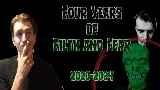 Four Years of Filth and Fear (2020-2024) | Anniversary Special
