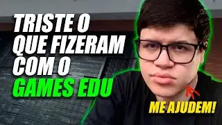 POLÊMICA com o Games Eduu!