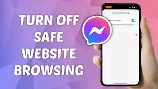How to Turn OFF Safe Website Browsing on Messenger
