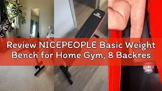 Review NICEPEOPLE Basic Weight Bench for Home Gym, 8 Backrests Adjustable Bench with 660LBS Weight C