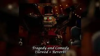 Tragedy and Comedy {Slowed + Reverb} - FNAF Secret Of The Mimic OST