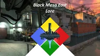 Breakdown - Black Mesa East (Half-Life 2 lore)