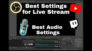 Best Stream Settings for OBS Studio| Best Audio Settings You Should Know
