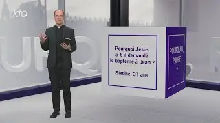 Pourquoi Jésus a-t-il demandé le baptême à Jean ?