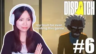 just when i though everything was going well... | Dispatch - Episode 6