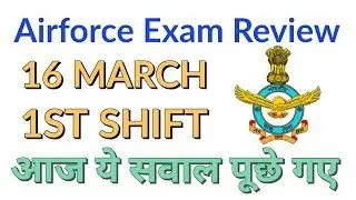 Airforce Group X & Y Exam Review _16 March Morning Shift
