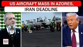 US Aircraft Gather in Azores Amid Iran Deadline
