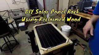DIY Solar Panel Rack | Using Reclaimed Wood