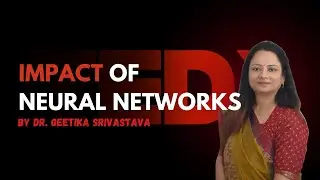 NeuralNetworks for Real-World Impact: Curiosity to Innovation  | Geetika Srivastava | TEDxIETLucknow