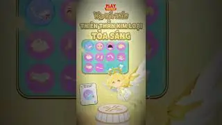 HỘP BỐC THĂM MỚI - THI&Ecirc;N THẦN KIM LOẠI TỎA S&Aacute;NG | PLAY TOGETHER VNG