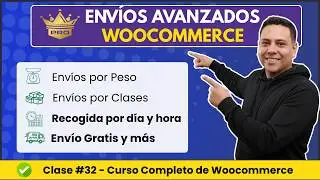 #32 | Envíos Avanzados en Woocommerce (Peso, Clases, Horario, Día, Envío Gratis, etc) 2025