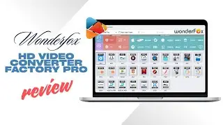 WonderFox HD Video Converter Factory Pro Review | Features, Demo & Verdict!