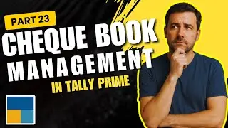 Cheque Management in Tally Prime | Cheque Issue, Receipt Entry Explained | Part - 23