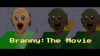 BRANNY the Movie! (Branny, Bandi, Scary Branny Mod 3D Gameplays)