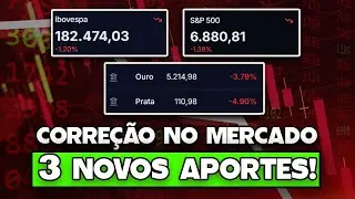 🚨BOLSAS VIRARAM PRA QUEDA! APROVEITANDO A CORREÇÃO, FIZ 3 NOVOS APORTES NA CARTEIRA