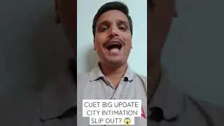 CUET 2023 Big Update, City Intimation Slip Out? 😱 #cuet2023 #shorts #cuetupdate