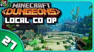 CORAL RISE! | Minecraft Dungeons LOCAL MULTIPLAYER Episode 27 | Couch Plays