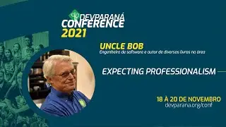 (Tradu&ccedil;&atilde;o simult&acirc;nea) Uncle Bob - Abertura - DevParan&aacute; Conf 2021