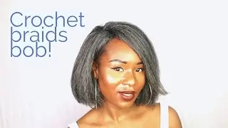 HOW TO : CROCHET BRAIDS GREY KINKY STRAIGHT BOB!