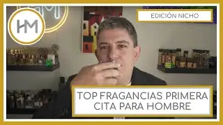 TOP FRAGANCIAS PRIMERA CITA PARA HOMBRE. EDICIÓN NICHO. ESPAÑOL