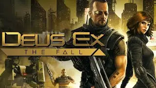 Deus Ex: The Fall ПРОХОЖДЕНИЕ #1